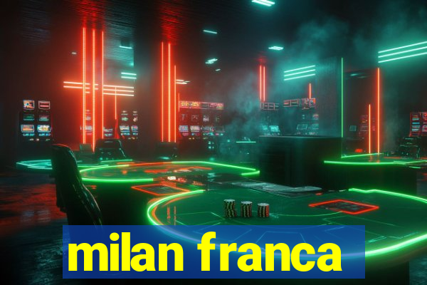 milan franca